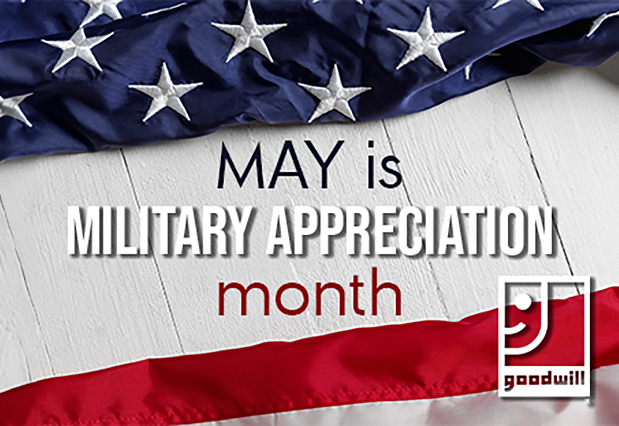 https://www.cincinnatigoodwill.org/wp-content/uploads/2024/05/May-Military-Appreciation-Month_Web.jpg