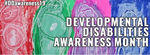Graphic for Developmental Disabilities Month 2019